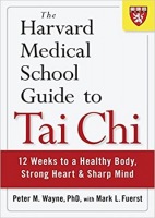 The Harvard Medical School Guide to Tai Chi: 12 Weeks to a Healthy Body, Strong Heart, and Sharp Min